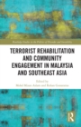 Terrorist Rehabilitation and Community Engagement in Malaysia and Southeast Asia - eBook