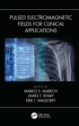 Pulsed Electromagnetic Fields for Clinical Applications - eBook