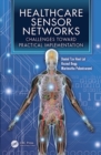 Healthcare Sensor Networks : Challenges Toward Practical Implementation - eBook