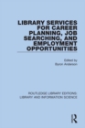 Library Services for Career Planning, Job Searching, and Employment Opportunities - eBook