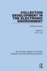 Collection Development in the Electronic Environment : Shifting Priorities - eBook