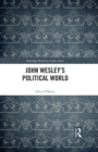 John Wesley's Political World - eBook
