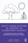 Multi-Tiered Systems of Support in Elementary Schools : The Definitive Guide to Effective Implementation and Quality Control - eBook