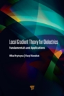 Local Gradient Theory for Dielectrics : Fundamentals and Applications - eBook