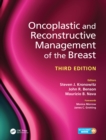 Oncoplastic and Reconstructive Management of the Breast, Third Edition - eBook