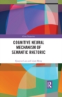Cognitive Neural Mechanism of Semantic Rhetoric - eBook