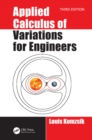 Applied Calculus of Variations for Engineers, Third edition - eBook