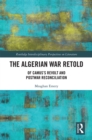 The Algerian War Retold : Of Camus's Revolt and Postwar Reconciliation - eBook