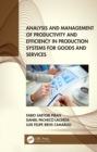 Analysis and Management of Productivity and Efficiency in Production Systems for Goods and Services - eBook