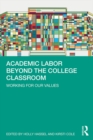 Academic Labor Beyond the College Classroom : Working for Our Values - eBook