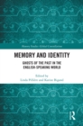 Memory and Identity : Ghosts of the Past in the English-speaking World - eBook