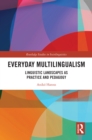 Everyday Multilingualism : Linguistic Landscapes as Practice and Pedagogy - eBook