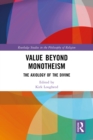 Value Beyond Monotheism : The Axiology of the Divine - eBook