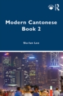 Modern Cantonese Book 2 : A textbook for global learners - eBook