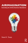 Airimagination : Extending the Airline Business Boundaries - eBook