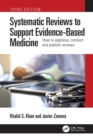 Systematic Reviews to Support Evidence-Based Medicine : How to appraise, conduct and publish reviews - eBook