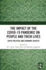 The Impact of the Covid-19 Pandemic on People and their Lives : Socio-Political and Economic Aspects - eBook