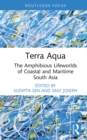 Terra Aqua : The Amphibious Lifeworlds of Coastal and Maritime South Asia - eBook