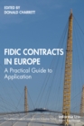 FIDIC Contracts in Europe : A Practical Guide to Application - eBook