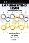 Implementing Lean : Converting Waste to Profit - eBook