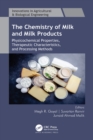 The Chemistry of Milk and Milk Products : Physicochemical Properties, Therapeutic Characteristics, and Processing Methods - eBook