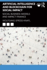 Artificial Intelligence and Blockchain for Social Impact : Social Business Models and Impact Finance - eBook