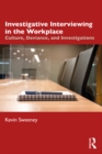 Investigative Interviewing in the Workplace : Culture, Deviance, and Investigations - eBook
