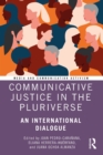 Communicative Justice in the Pluriverse : An International Dialogue - eBook