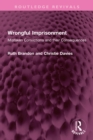 Wrongful Imprisonment : Mistaken Convictions and their Consequences - eBook