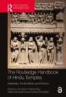 The Routledge Handbook of Hindu Temples : Materiality, Social History and Practice - eBook