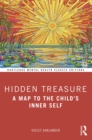 Hidden Treasure : A Map to the Child's Inner Self - eBook