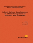 School Culture Development in China - Perceptions of Teachers and Principals - eBook
