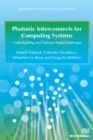 Photonic Interconnects for Computing Systems : Understanding and Pushing Design Challenges - eBook