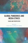 Global Pandemics and Media Ethics : Issues and Perspectives - eBook