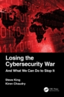 Losing the Cybersecurity War : And What We Can Do to Stop It - eBook