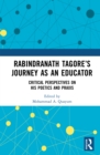 Rabindranath Tagore's Journey as an Educator : Critical Perspectives on His Poetics and Praxis - eBook