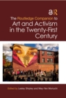 The Routledge Companion to Art and Activism in the Twenty-First Century - eBook