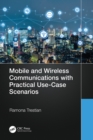 Mobile and Wireless Communications with Practical Use-Case Scenarios - eBook