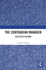 The Contrarian Manager : Collected Columns - eBook