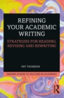 Refining Your Academic Writing : Strategies for Reading, Revising and Rewriting - eBook