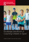 Routledge Handbook of Coaching Children in Sport - eBook