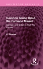 Common Sense About the Common Market : Germany and Britain in Post-War Europe - eBook