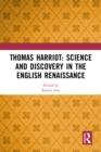 Thomas Harriot: Science and Discovery in the English Renaissance - eBook