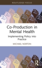Co-Production in Mental Health : Implementing Policy into Practice - eBook
