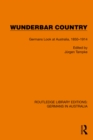 Wunderbar Country : Germans Look at Australia, 1850-1914 - eBook