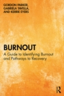 Burnout : A Guide to Identifying Burnout and Pathways to Recovery - eBook