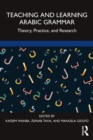 Teaching and Learning Arabic Grammar : Theory, Practice, and Research - eBook
