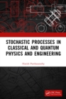 Stochastic Processes in Classical and Quantum Physics and Engineering - eBook