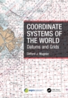 Coordinate Systems of the World : Datums and Grids - eBook