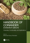Handbook of Coriander (Coriandrum sativum) : Chemistry, Functionality, and Applications - eBook